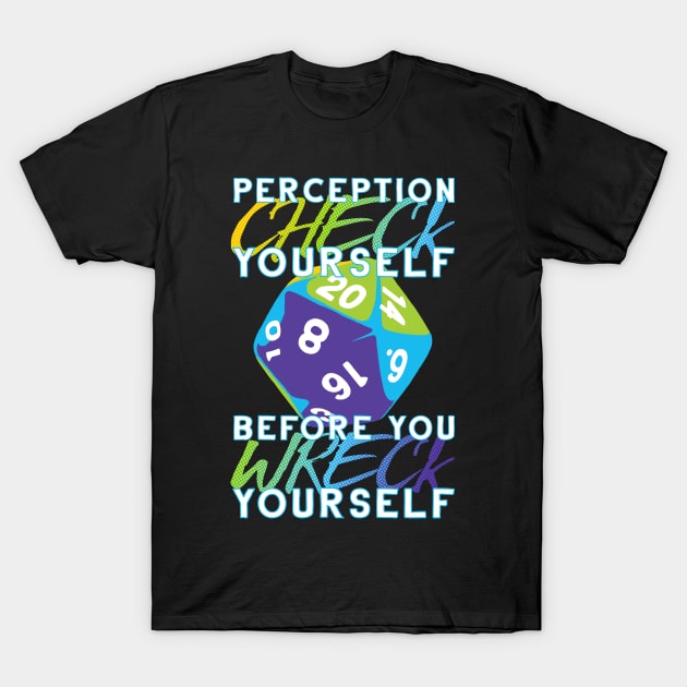 Perception Check Yourself T-Shirt by polliadesign